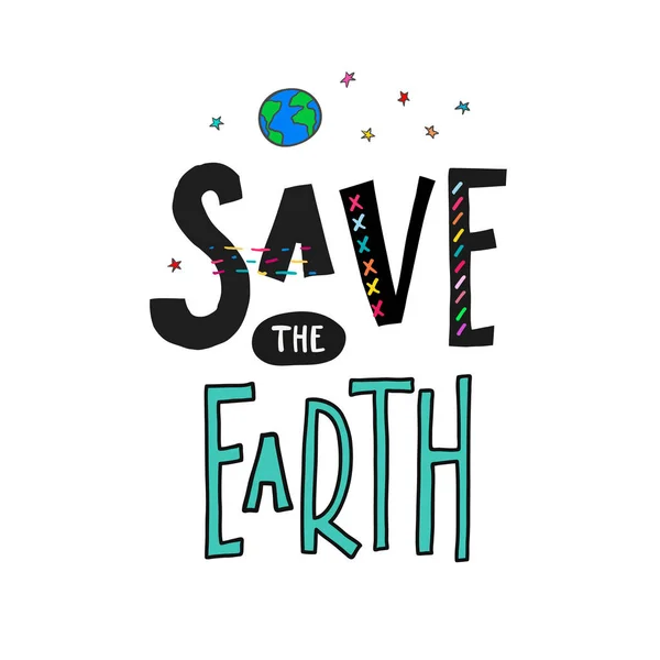 Save the Earth shirt print quote lettering — Stock Vector