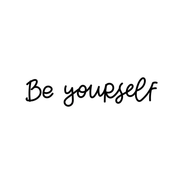 Be yourself Kalligraphie Hemd Zitat Schriftzug — Stockvektor