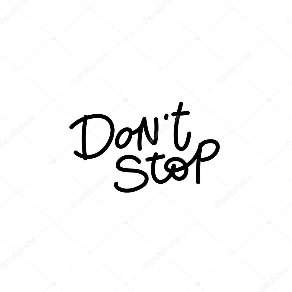 Dont stop calligraphy quote lettering