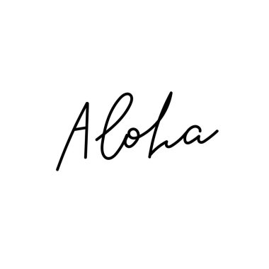 Aloha Merhaba Hawaii el yazısı alıntıları