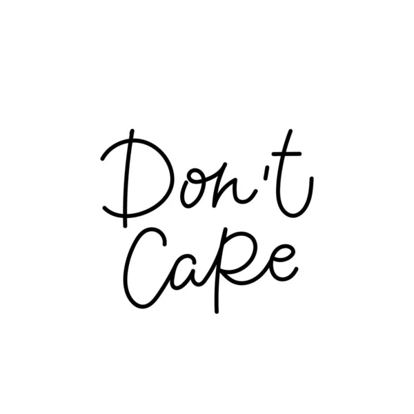 Dont care calligraphy quote lettering — 스톡 벡터