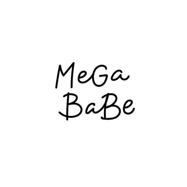 Mega Babe Kalligraphie Zitat Schriftzug — Stockvektor