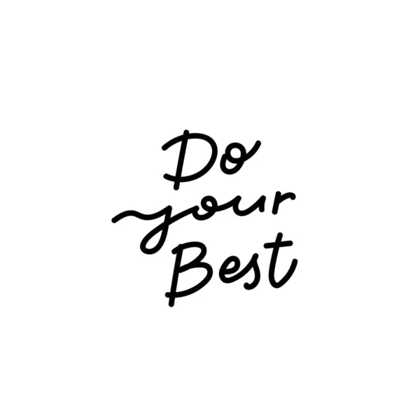 Do your best calligraphy quote lettering