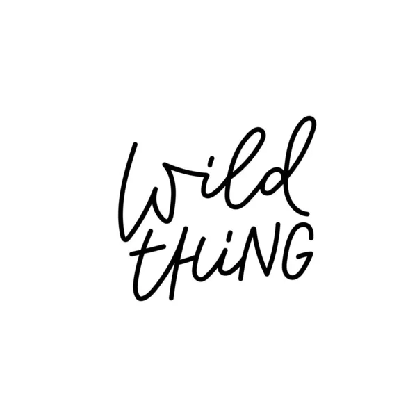 Wild thing calligraphy quote lettering — ストックベクタ