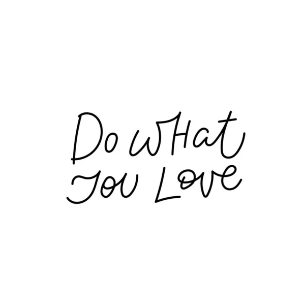Do what you love calligraphy quote lettering — 스톡 벡터