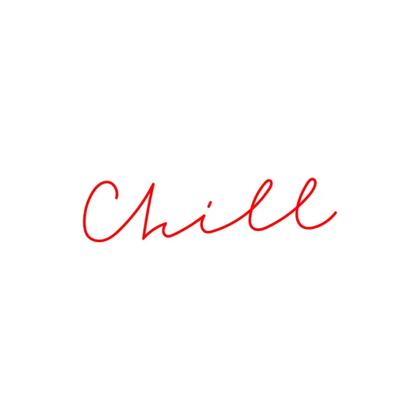 Chill red calligraphy quote písmo — Stockový vektor