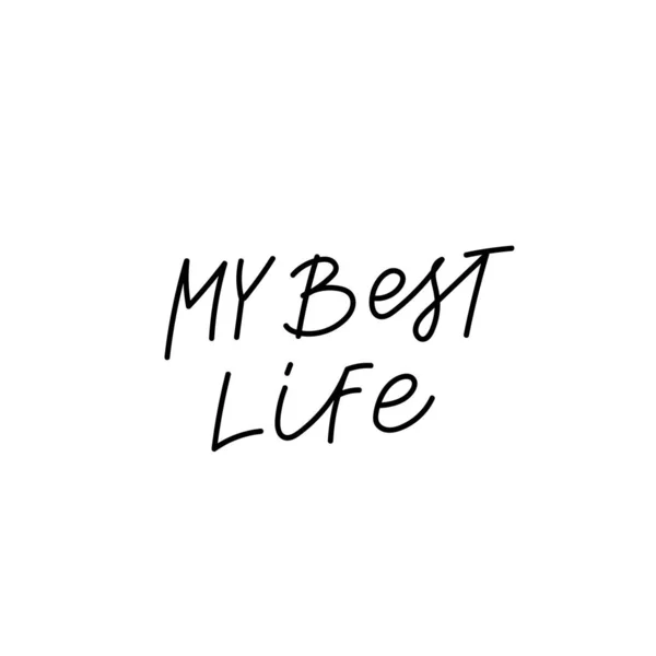 My best life calligraphy quote lettering — Stock Vector