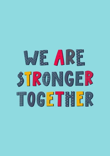 Somos mais fortes juntos lettering ilustração — Vetor de Stock