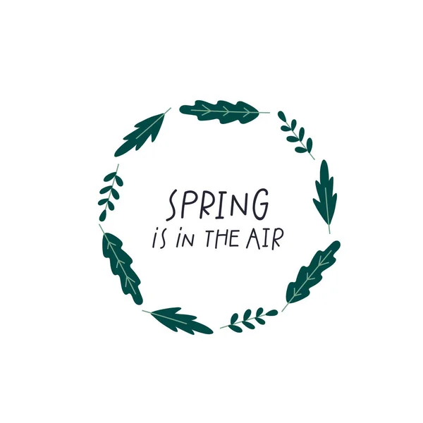 春天是在空气中字母绿色的花环框架最小风格的明信片插图 自然心情季节享受灵感的平面设计排版元素 手绘图片 简单的矢量符号 — 图库矢量图片