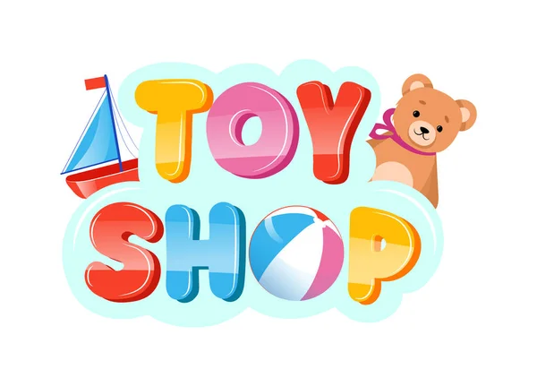 Toy Shop Concept. Fashion Colorful Inscription In Cartoon Style With Looking Out Smiling Teddy Bear. Design Template For Modern Toy Store. Font Design For Toy Shop. Cartoon Flat Vector Illustration — Stock Vector