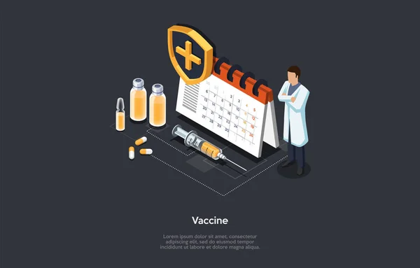 Isometric 3D Concept of Vaccination. Préparation du vaccin contre le virus. Calendrier de vaccination. Médecin confiant se tenant près du calendrier avec des pilules et des médicaments. Illustration vectorielle de bande dessinée — Image vectorielle