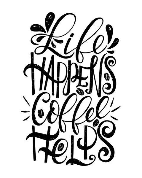 Leben passiert Kaffee hilft. — Stockvektor