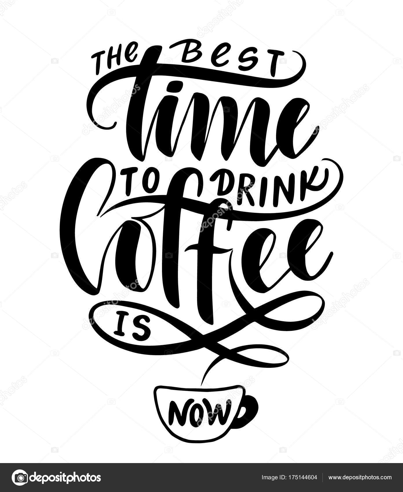 Download The best time to drink coffee is now. — Stock Vector © NinaFedorova #175144604