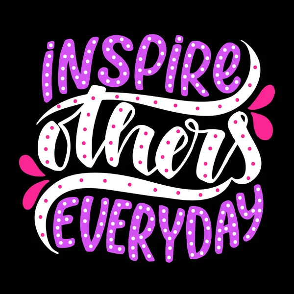 Inspirez les autres tous les jours . — Image vectorielle