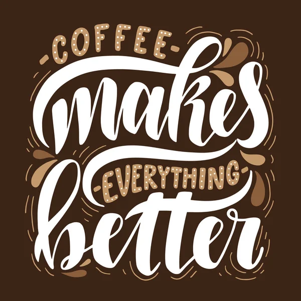 Café torna tudo melhor . — Vetor de Stock