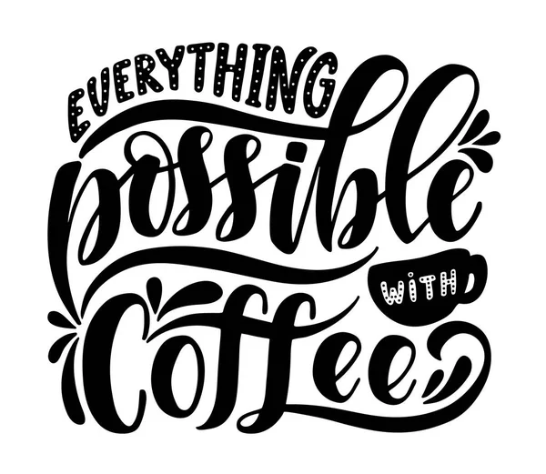 Everything possible with coffee. — Stock Vector
