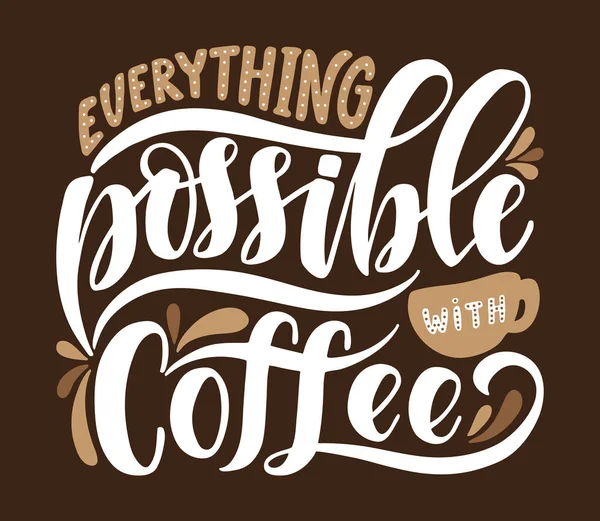 Minden lehetséges, kávé. — Stock Vector