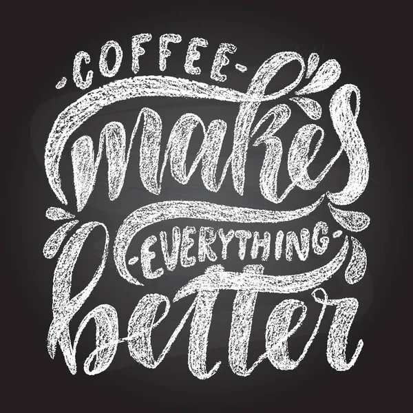 Kawy sprawia, że wszystko lepiej. — Wektor stockowy