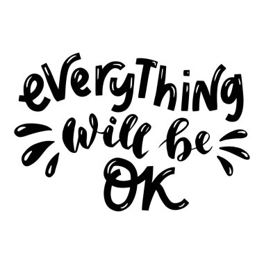 Her şey yoluna girecek..