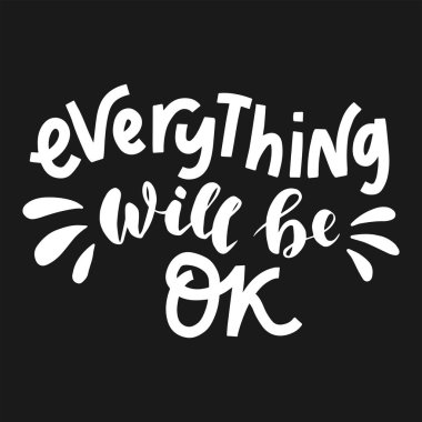 Her şey yoluna girecek.. 