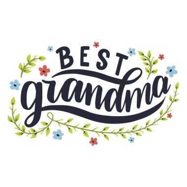 Best grandma. Hand drawn lettering phrase. 