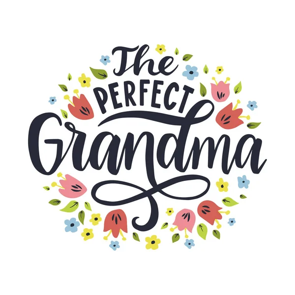 The perfect grandma. Hand drawn lettering phrase. — Stock Vector