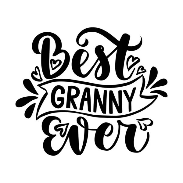 Best granny ever. Hand drawn lettering phrase. — 스톡 벡터