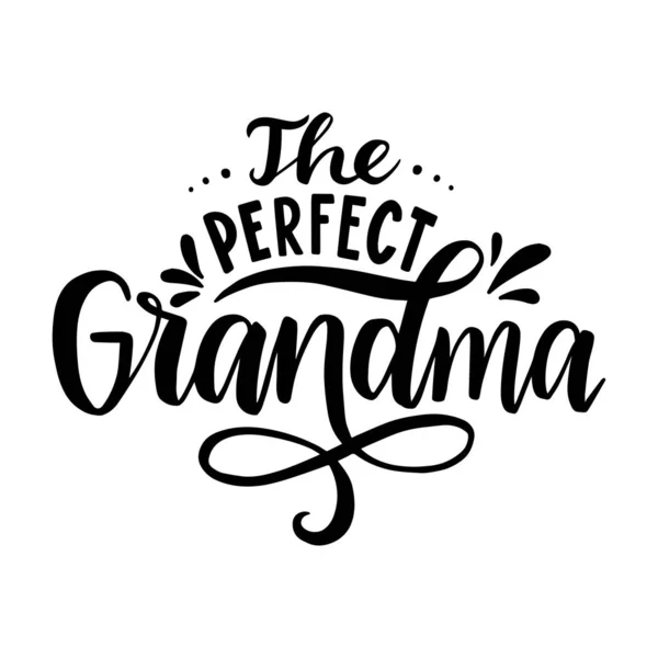 The perfect grandma. Hand drawn lettering phrase. — Stock vektor