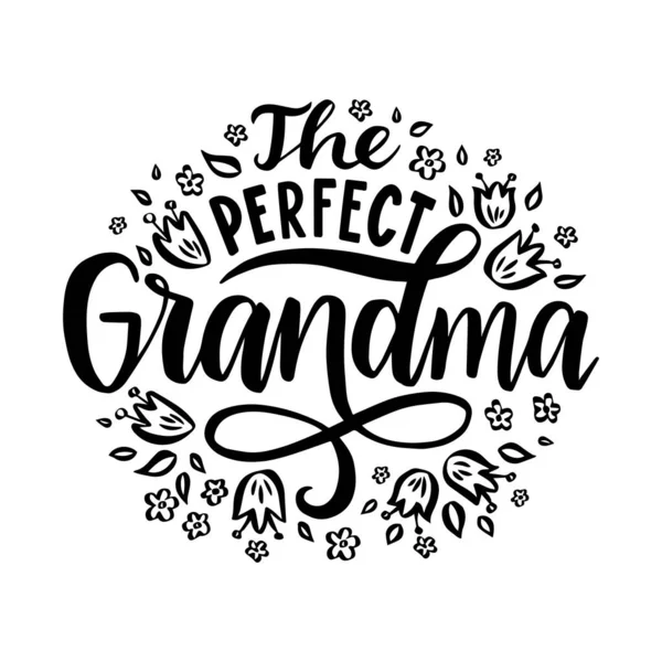 The perfect grandma. Hand drawn lettering phrase. — 스톡 벡터