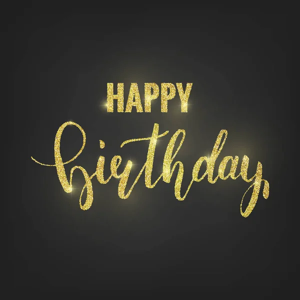 Birthday greeting card. Golden glitter calligraphy lettering. Happy birthday banner — Stock Vector