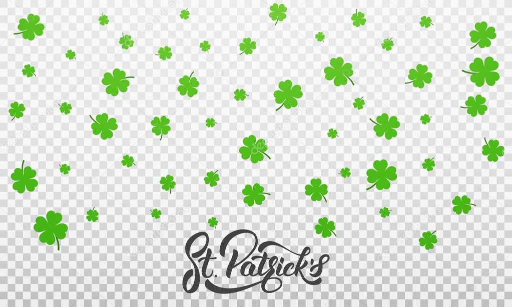 Patricks Day. Clover shamrock leaves background and St. Patricks lettering. St. Patricks Day background