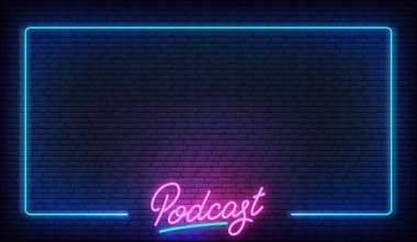 Podcast neon arka planı. Parlayan podcast harf şablonu