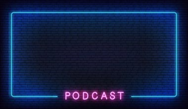 Podcast neon arka planı. Parlak podcast metin ve kenarlığı olan şablon