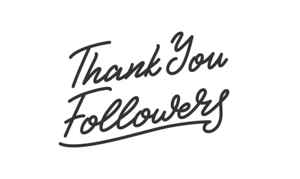 Obrigado Seguidores. Seguidores de mídia social lettering caligrafia —  Vetores de Stock