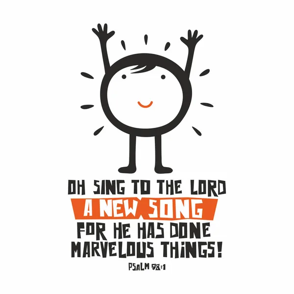 Biblical illustration. Oh sing to the LORD a new song, for he has done marvelous things! — Stock Vector