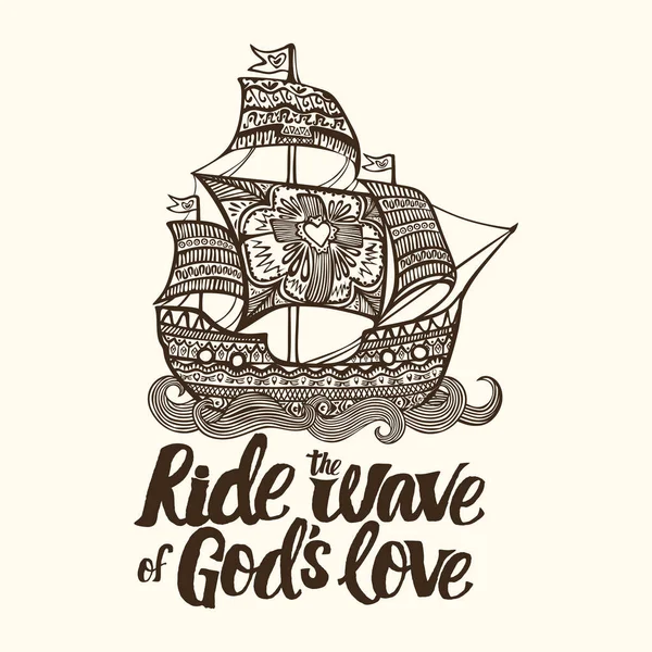 Letras cristianas, garabatos, tipografía. Monta la ola del amor de Dios . — Vector de stock