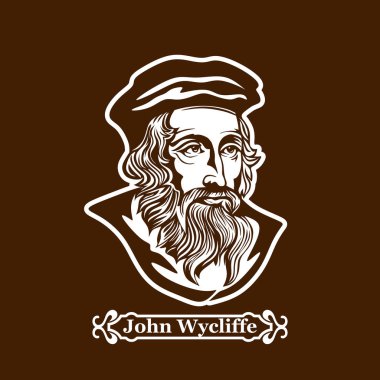 John Wycliffe. Protestanlık. Liderleri Avrupa Reform.