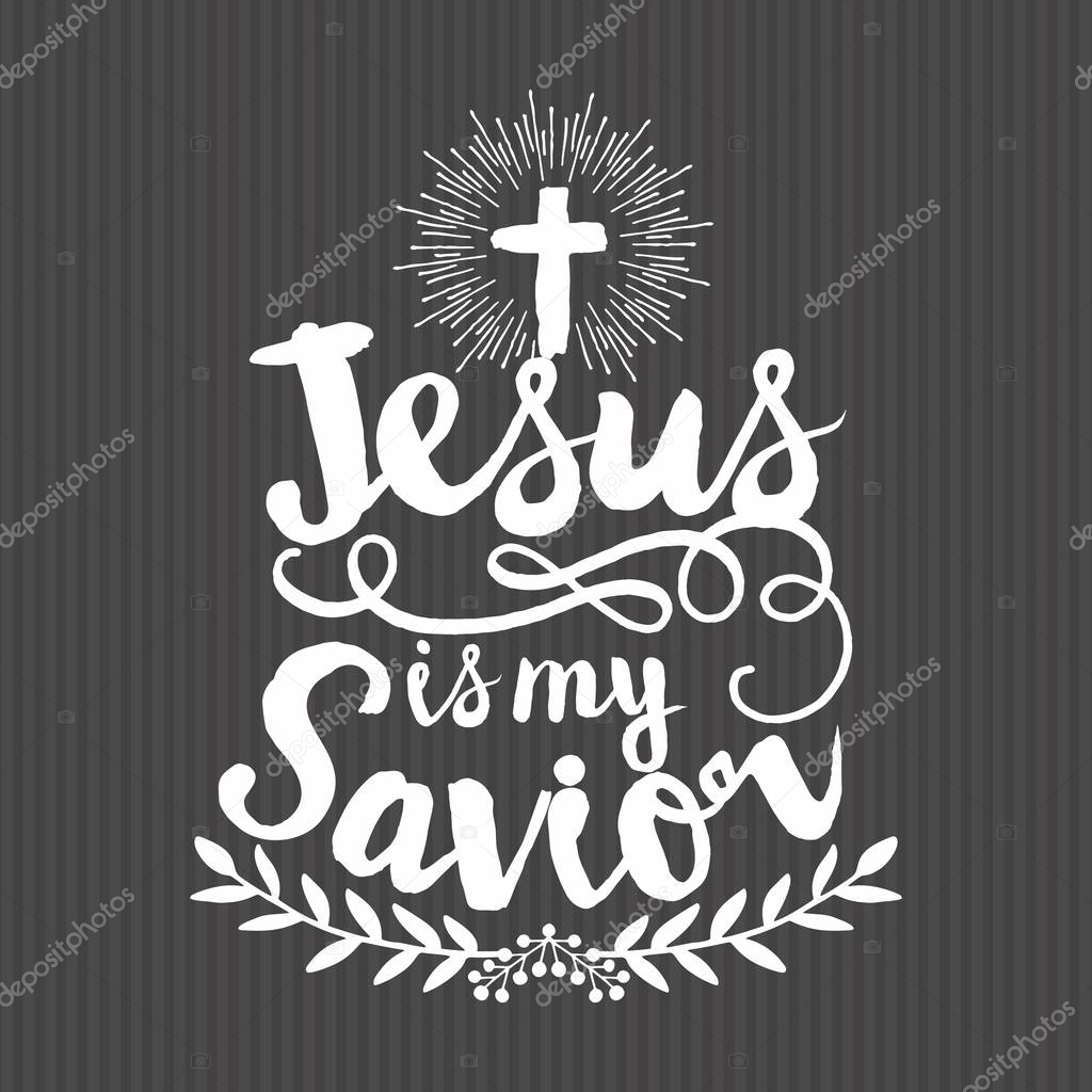 Christian print. Jesus is my Savior