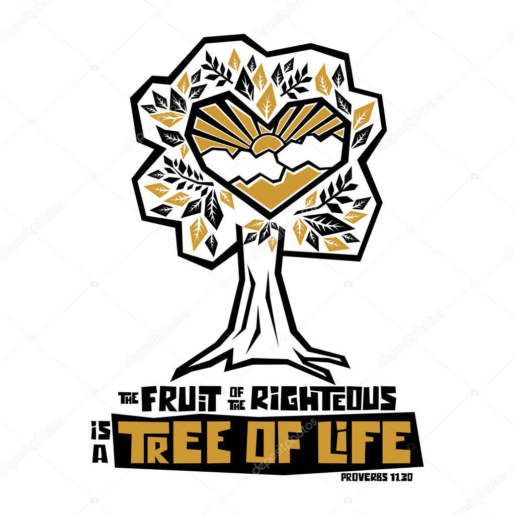 Christian typography, lettering and illustration. The fruit of the righteous is a tree of life