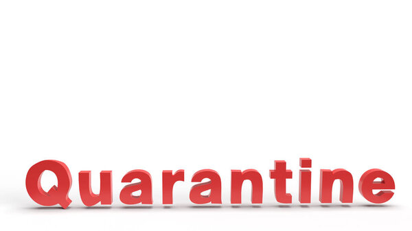The red quarantine word 3d rendering on white background for outbreaks content.