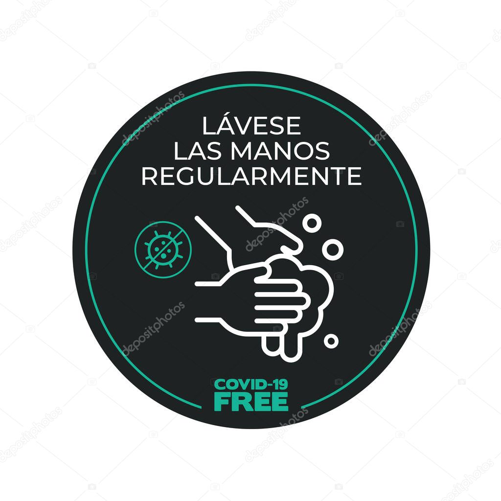 Black and green round sticker for disinfected areas of coronavirus. Covid-19 free. wash your hands regularly Written in Spanish