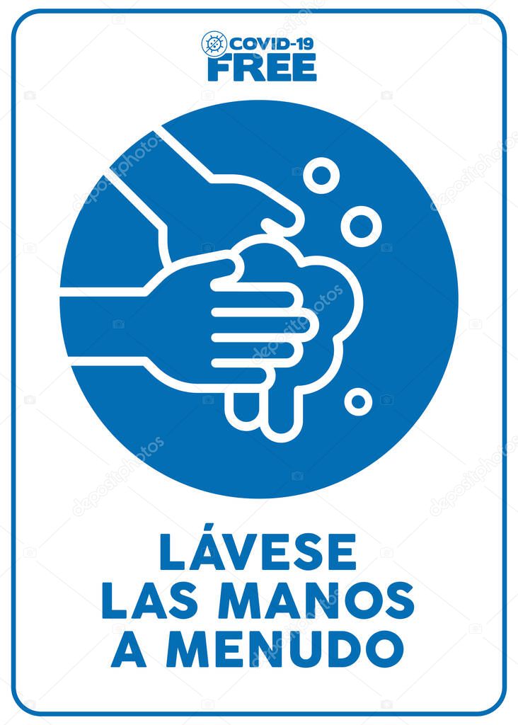 Wash your hands frequently written in Spanish. Covid-19 free zone poster. Signs for shops, stores, hairdressers, establishments, bars, restaurants ...