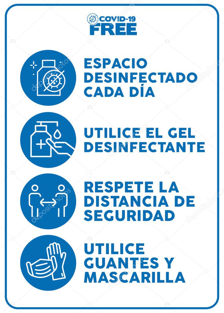 Daily disinfected area, use hand sanitizer please, keep safe distance, wear gloves ans mask writting in spanish. Covid-19 free zone poster. Signs for shops, stores, hairdressers, establishments, bars, restaurants ...