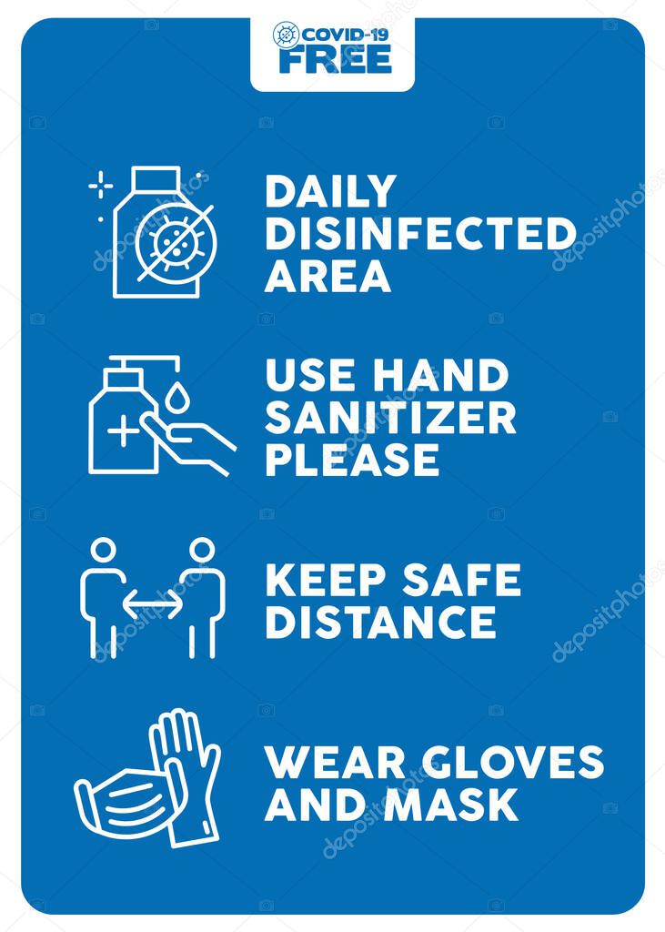 Daily disinfected area, use hand sanitizer please, keep safe distance, wear gloves ans mask. Covid-19 free zone poster. Signs for shops, stores, hairdressers, establishments, bars, restaurants ...