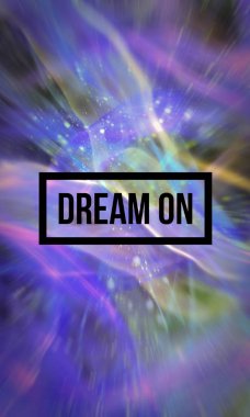 Rüyanda görürsün, motivasyon ifade