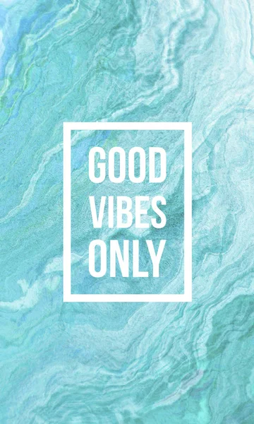 good vibes only