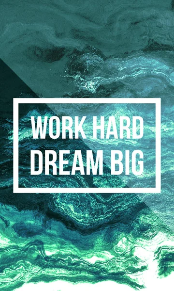 Werk Hard Dream Big — Stockfoto