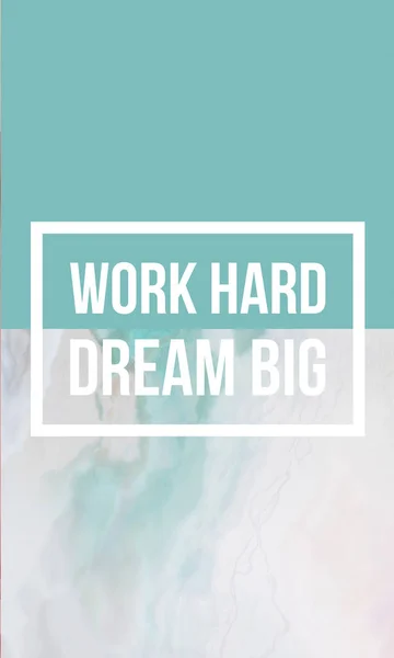 Werk Hard Dream Big — Stockfoto