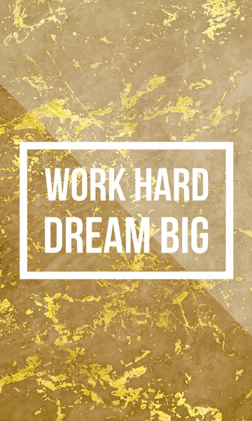 Work hard dream big