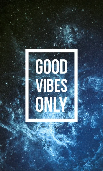 good vibes only